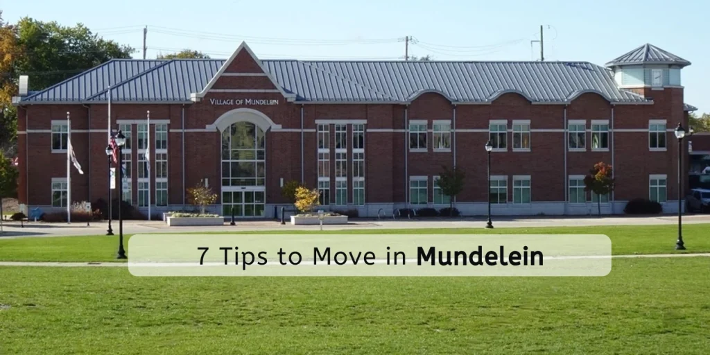 7 Tips to Move in Mundelein