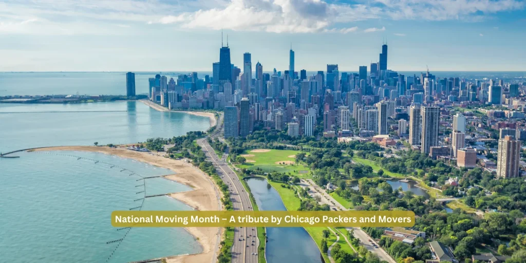 National Moving Month - A tribute by Chicago Packers and Movers