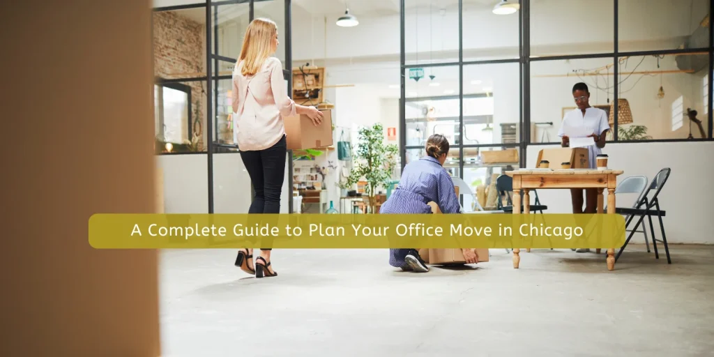 A Complete Guide to Plan Your Office Move in Chicago