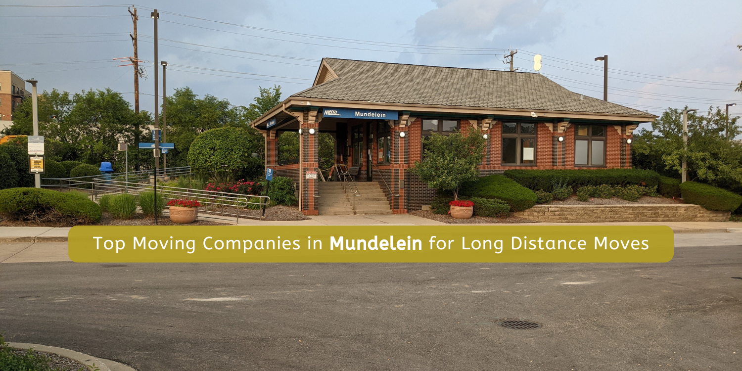 Top Moving Companies in Mundelein for Long Distance Moves