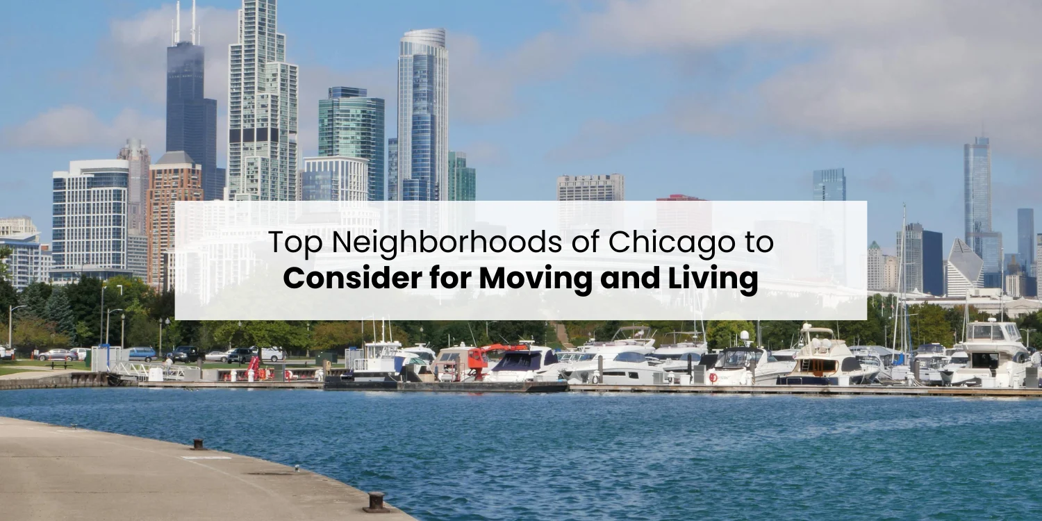 Top Neighborhoods of Chicago to Consider for Living and Moving