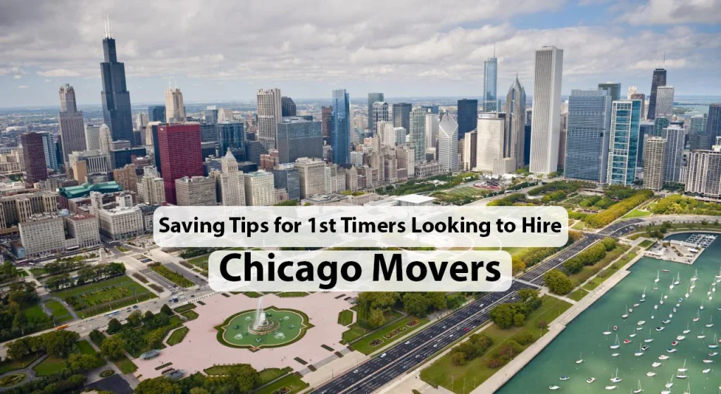 Saving Tips for 1st Timers Looking to Hire Chicago Movers