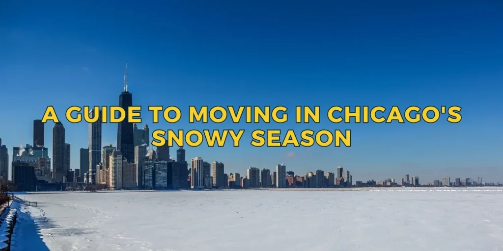 A Guide to Moving in Chicago's Snowy Season